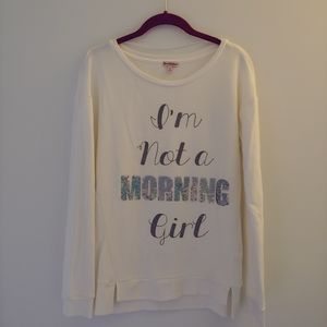 Juicy Couture I'm Not Morning Girl Sweatshirt